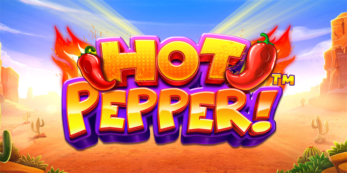 Gelombang Kejutan Rezeki Pedas di Slot Hot Pepper